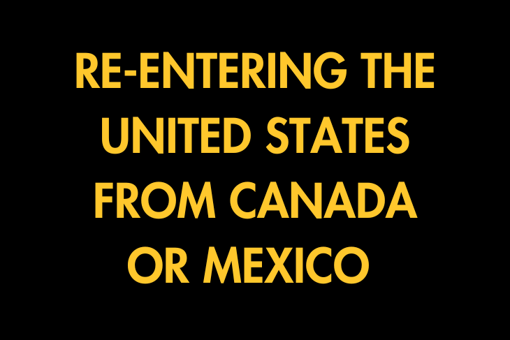 Re-entering the United States from Canada or Mexico