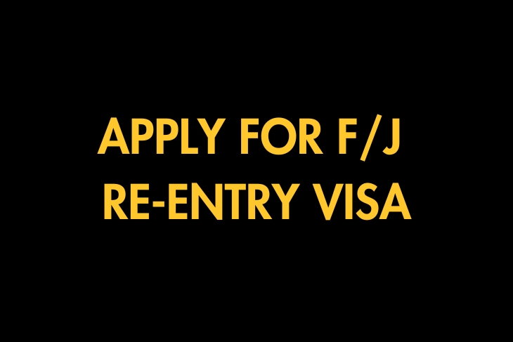 Apply for F/J Re-entry Visa